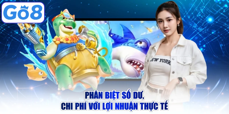 Phân biệt số dư, chi phí với lợi nhuận thực tế
